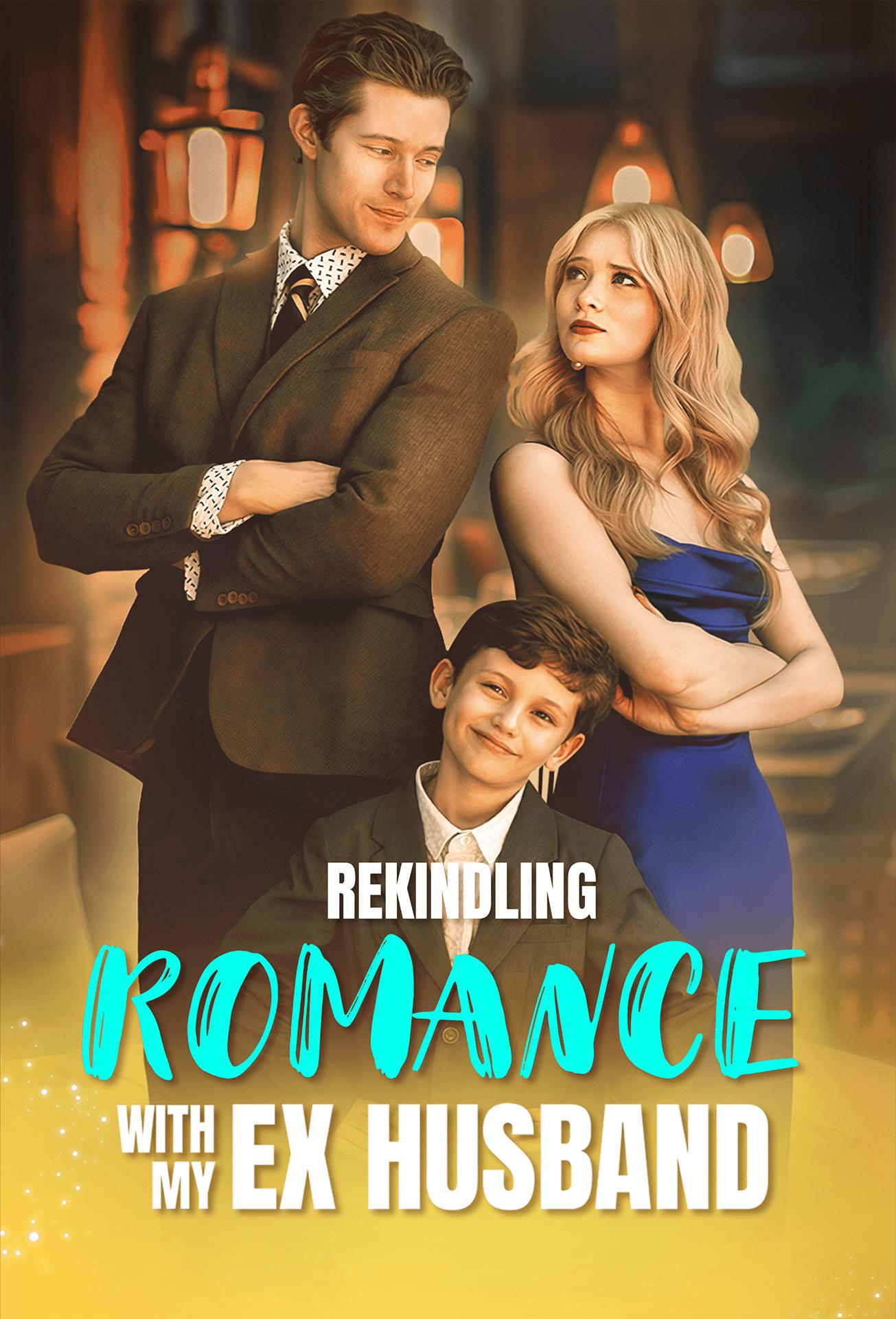 Rekindling Romance with My Ex-husband